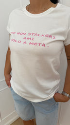 T shirt se non stalkeri ami solo a metà vicolo